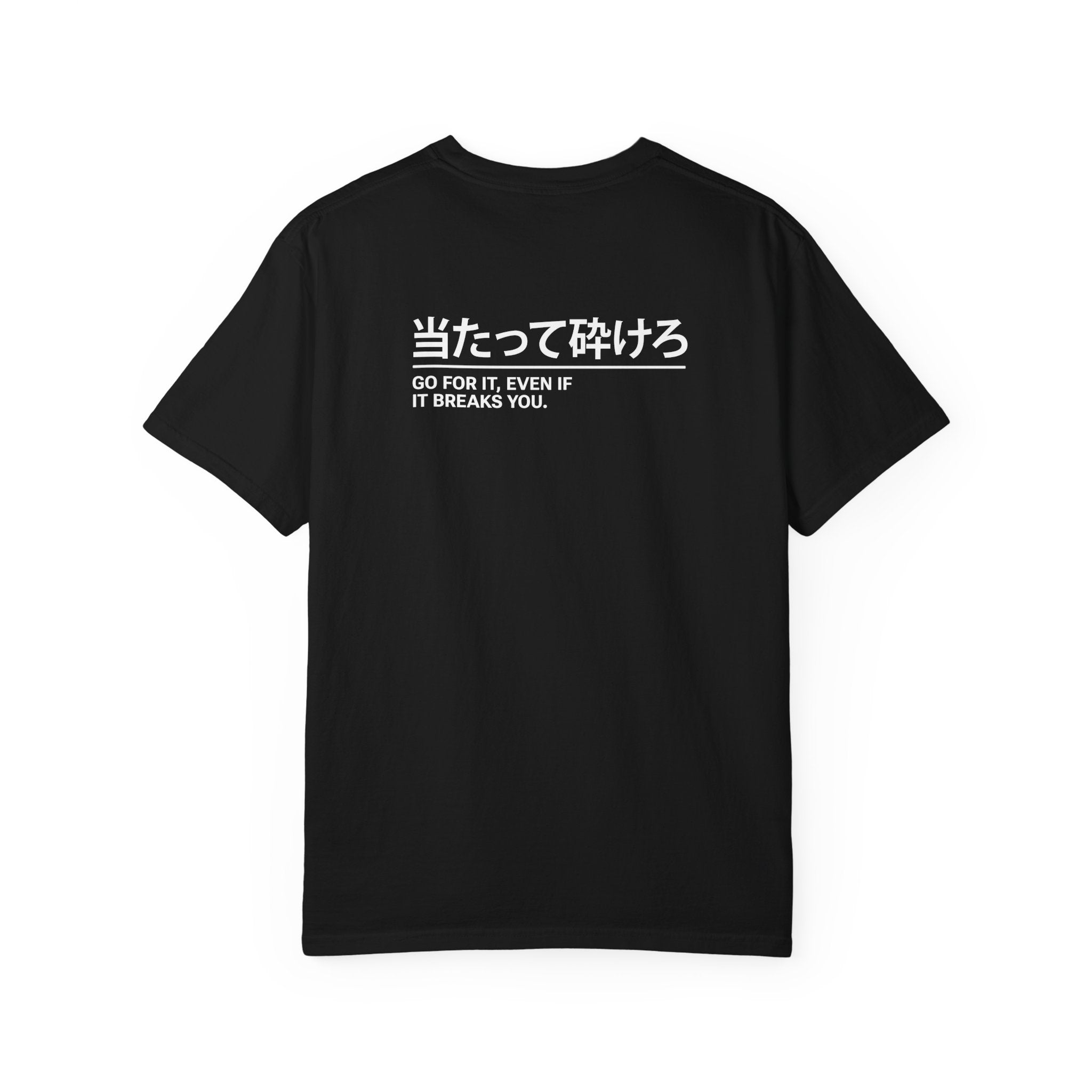Go for it, even if it breaks you – Japanese Car Culture T-Shirt