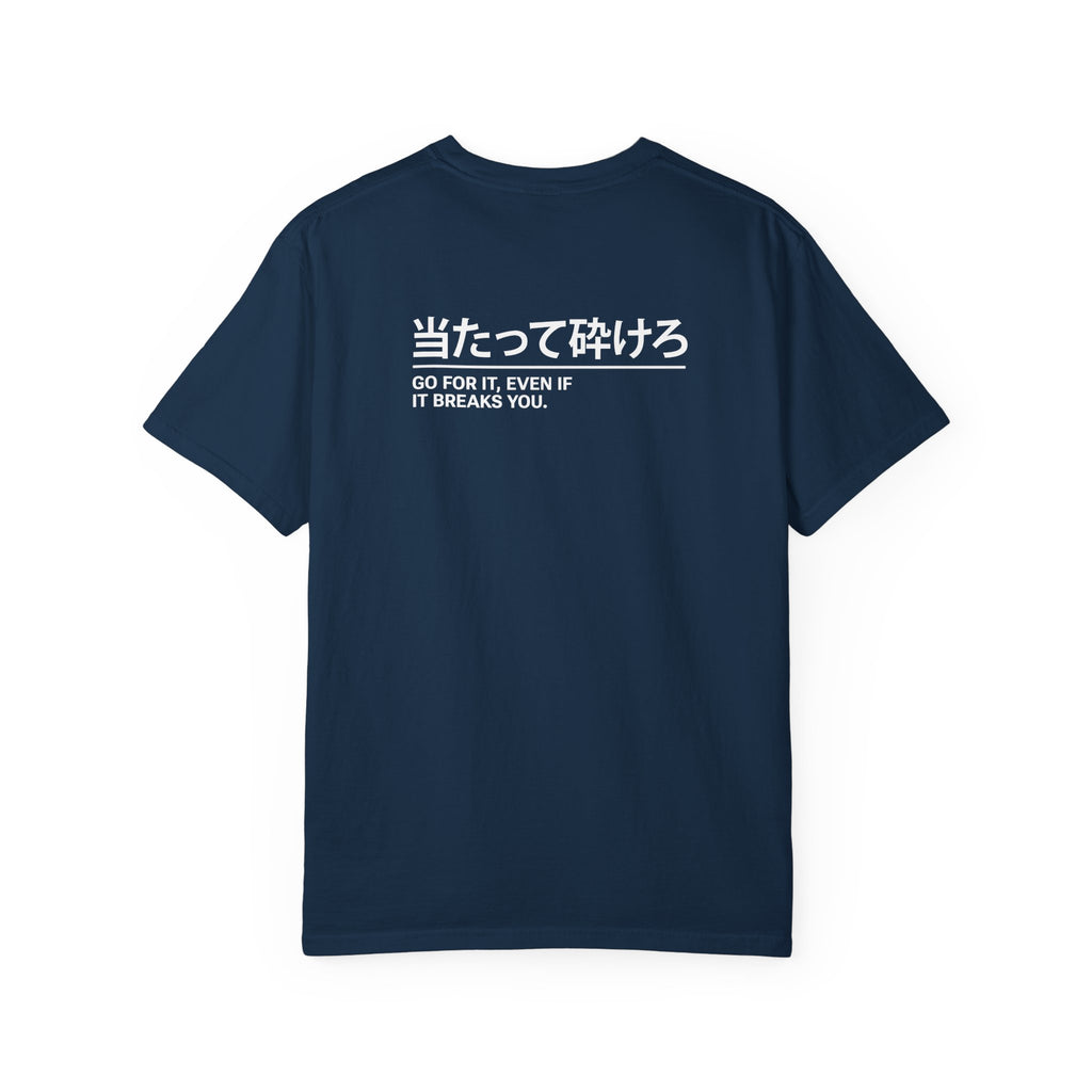 Go for it, even if it breaks you – Japanese Car Culture T-Shirt
